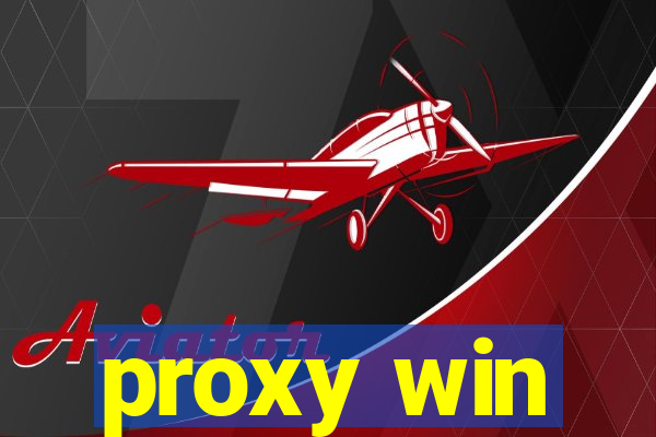 proxy win